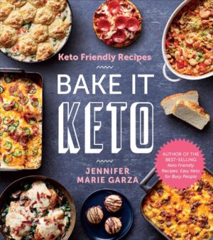 Bake It Keto: Keto Friendly Recipes Bake It Keto: Keto Friendly Recipes