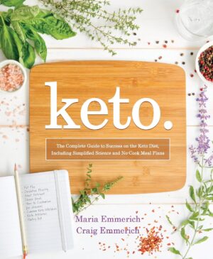 Keto: The Complete Guide to Success on the Keto Diet, Including Simplified Science and No-Cook Meal Plans Keto: The Complete Guide to Success on the Keto Diet, Including Simplified Science and No-Cook Meal Plans